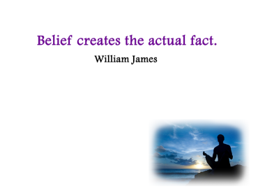 William James Belief Printable Quotes